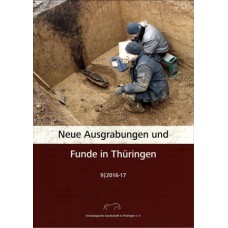 Neue Ausgrabungen und Funde in Thüringen Heft 9 (2016-17) 